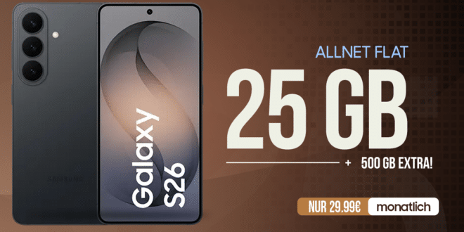 Samsung Galaxy S26 für einmalig 269 Euro mit 25GB Allnet Flat (+500GB extra!) und 100 Euro Wechselbonus nur 29.99 Euro monatlich