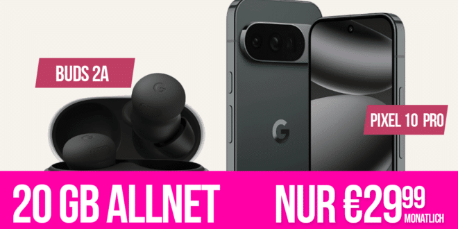 Google Pixel 10 Pro & Pixel Buds 2A für einmalig 29 Euro mit 20GB Allnet Flat (+8GB extra SIM) nur 29.98 Euro monatlich
