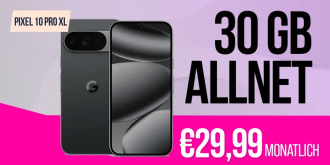 Google Pixel 10 Pro XL für einmalig 180 Euro mit 30GB Allnet Flat und 50 Euro Wechselbonus und 100 Euro Cashback nur 29.99 Euro monatlich
