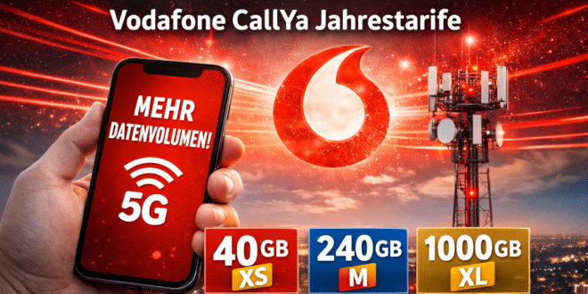 Vodafone CallYa Jahrestarife: Mehr Daten zum gleichen Preis – Aktion bis 09.03.2026