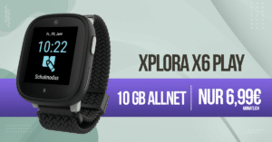 Xplora X6 Play Kinder Smartwatch für einmalig 33 Euro mit 10GB Allnet Flat nur 6.99 Euro monatlich