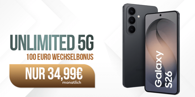 Samsung Galaxy S26 für einmalig 100 Euro mit Vodafone unlimited Allnet Flat und 100 Euro Wechselbonus nur 34.99 Euro monatlich