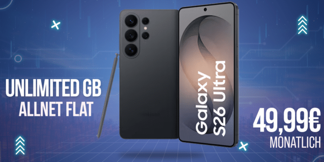 Samsung Galaxy S26 Ultra für einmalig 200 Euro mit o2 unlimited Allnet Flat nur 49.99 Euro monatlich