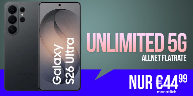 Samsung Galaxy S26 Ultra für einmalig 409 Euro mit o2 unlimited Allnet Flat nur 44.99 Euro monatlich