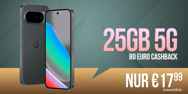 Google Pixel 10 mit 25GB Allnet Flat und 80 Euro Cashback nur 17.99 Euro monatlich