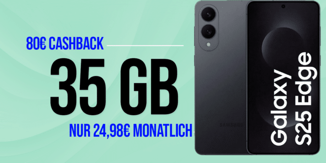 Samsung Galaxy S25 Edge für einmalig 29 Euro mit 35GB Allnet Flat (+10GB extra SIM) und 80 Euro Cashback nur 24.98 Euro monatlich