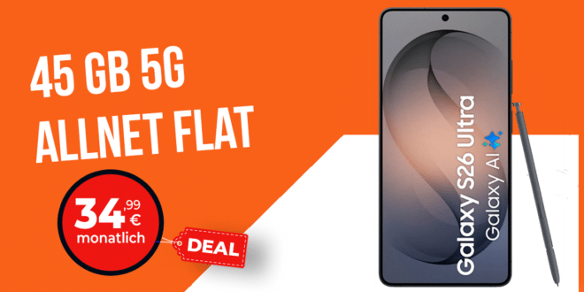 Samsung Galaxy S26 Ultra mit Voucher für einmalig 559 Euro mit 45GB Allnet Flat und 100 Euro Wechselbonus nur 34.99 Euro monatlich