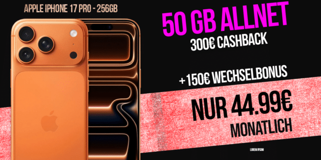 iPhone 17 Pro für einmalig 399 Euro mit 50GB Allnet Flat und 300 Euro Cashback und 150 Euro Wechselbonus nur 44.99 Euro monatlich