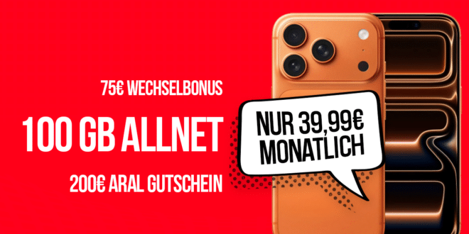 iPhone 17 Pro für einmalig 369 Euro mit 100GB Allnet Flat und 200 Euro ARAL Tankgutschein und 75 Euro Wechselbonus nur 39.99 Euro monatlich