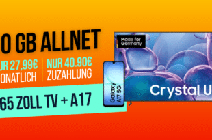 Samsung 65 Zoll TV Crystal UHD & Galaxy A17 für einmalig 40.90 Euro mit 10GB Allnet Flat nur 27.99 Euro monatlich