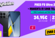 POCO F8 Ultra 256GB für einmalig 235 Euro mit 50GB Allnet Flat und 150 Euro Wechselbonus und 150 Euro Cashback nur 34.95 Euro monatlich