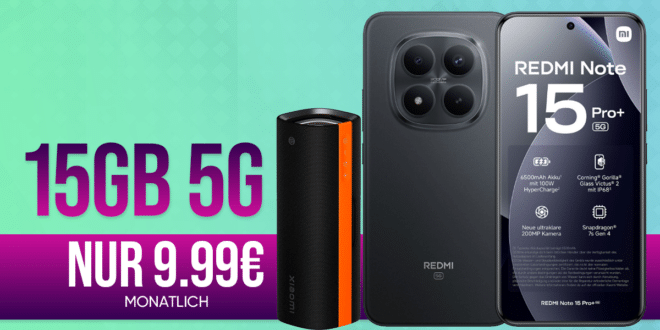 Xiaomi Redmi Note 15 Pro+ (PlusVersion) & Xiaomi Sound Party für einmalig 180 Euro mit 15GB Allnet Flat nur 9.99 Euro monatlich