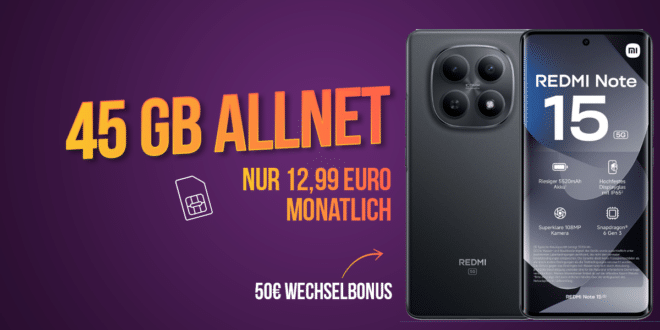 Xiaomi Redmi Note 15 für einmalig 22 Euro mit 45GB Allnet Flat und 50 Euro Wechselbonus nur 12.99 Euro monatlich