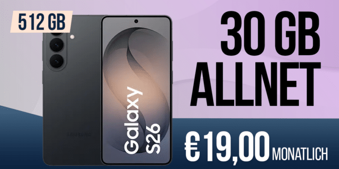 Samsung Galaxy S26 512GB mit Gutscheincode für 299 Euro mit 30GB Allnet Flat und 20 Euro Cashback nur 19 Euro monatlich