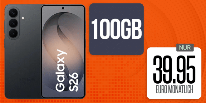 Samsung Galaxy S26 512GB mit 100GB Allnet Flat und 125 Euro Wechselbonus nur 39.95 Euro monatlich