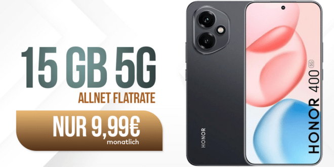 Honor 400 mit 15GB Allnet Flat nur 9.99 Euro monatlich