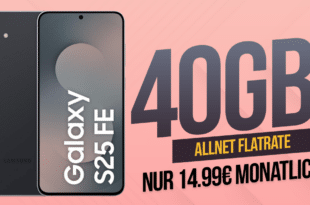 Samsung Galaxy S25 FE für einmalig 1 Euro mit 40GB Allnet Flat nur 14.99 Euro monatlich