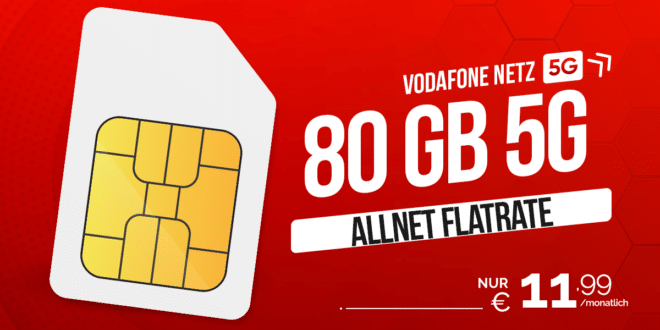 Im Vodafone Netz bis zu 150 Mbit/s und monatlich kündbar – 80GB Allnet Flat nur 11.99 Euro monatlich