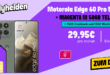Motorola Edge 60 Pro 512GB für einmalig 15 Euro mit 50GB Allnet Flat und 150 Euro Wechselbonus und 150 Euro Cashback nur 29.95 Euro monatlich