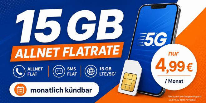 monatlich kündbar – 15GB Allnet Flatrate nur 4.99 Euro monatlich