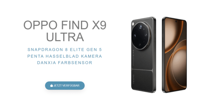 Oppo Find X9 Ultra für 1.257 € als Import – oder lieber mit Vertrag sichern?