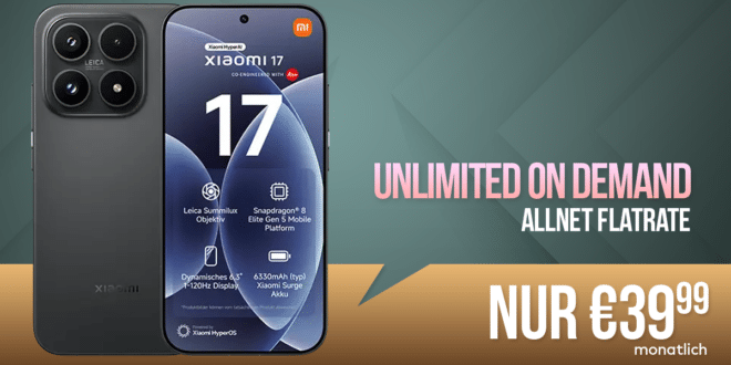 Xiaomi 17 für einmalig 89 Euro mit o2 Unlimited On Demand (10GB+ pro Tag) nur 39.99 Euro monatlich