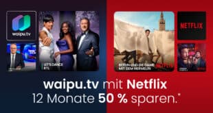 waipu.tv + Netflix jetzt 50% günstiger – ab 9,00 € mtl.