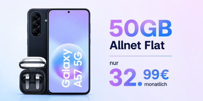 Samsung Galaxy A57 & Buds4 für einmalig 25 Euro mit 50GB Allnet Flat nur 32.99 Euro monatlich