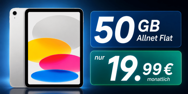 Apple iPad 2025 mit 50GB Allnet Flat nur 19.99 Euro monatlich