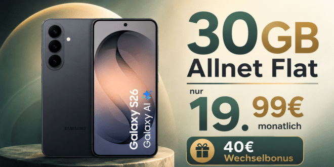 Samsung Galaxy S26 für einmalig 269 Euro mit 30GB Allnet Flat und 40€ Wechselbonus nur 19 Euro monatlich