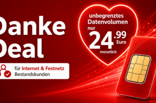 Vodafone Danke Deal für Bestandskunden - unbegrenztes Datenvolumen nur 24.99 Euro monatlich