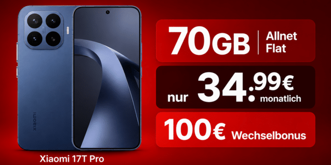 Xiaomi 17T Pro mit Vertrag – 512GB mit Voucher für einmalig 39 Euro mit 70GB Allnet Flat und 100€ Wechselbonus nur 34.99 Euro monatlich