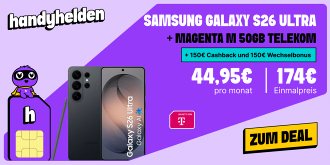 Samsung Galaxy S26 Ultra für einmalig 174 Euro mit 50GB Allnet Flat und 150 Euro Wechselbonus und 150 Euro Cashback nur 44.95 Euro monatlich