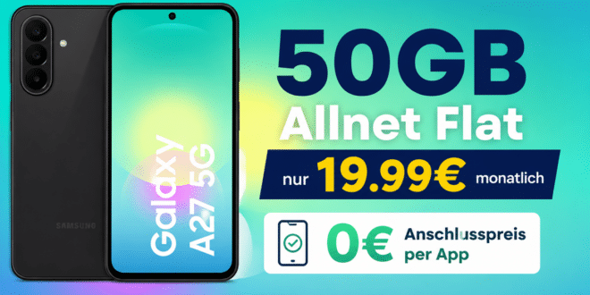 Samsung Galaxy A27 mit 50GB Allnet Flat nur 19.99 Euro monatlich