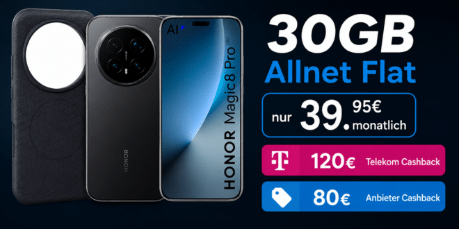 Honor Magic 8 Pro & Back Cover für einmalig 119 Euro mit 30GB Allnet Flat und 120€ Telekom Cashback und 80€ Anbieter Cashback nur 39.95 Euro monatlich