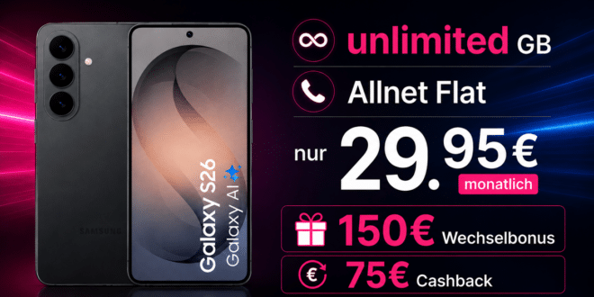 Samsung Galaxy S26 für einmalig 219 Euro mit Telekom unlimited Allnet Flat und 150€ Wechselbonus und 75€ Cashback nur 29.95 Euro monatlich