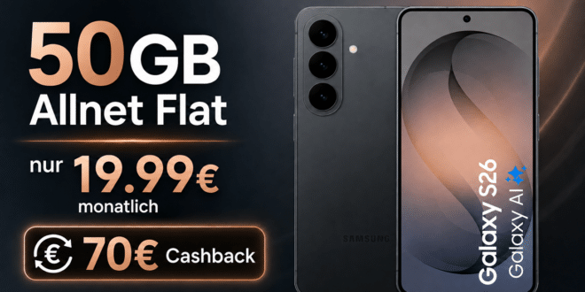 Samsung Galaxy S26 für einmalig 229 Euro mit 50GB Allnet Flat & 70€ Cashback nur 19.99 Euro monatlich