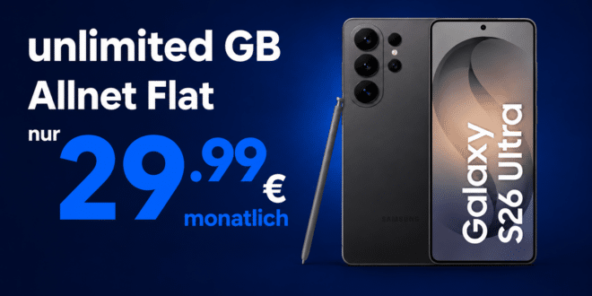 Samsung Galaxy S26 Ultra für einmalig 259 Euro mit o2 unlimited Allnet Flatrate nur 29.99 Euro monatlich