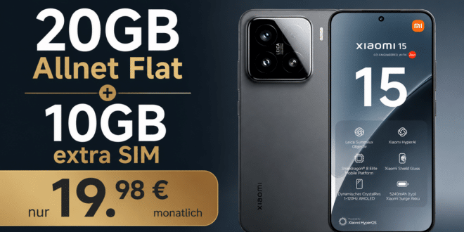 Xiaomi 15 512GB für einmalig 49 Euro mit 20GB Allnet Flat (+10GB extra SIM) nur 19.98 Euro monatlich