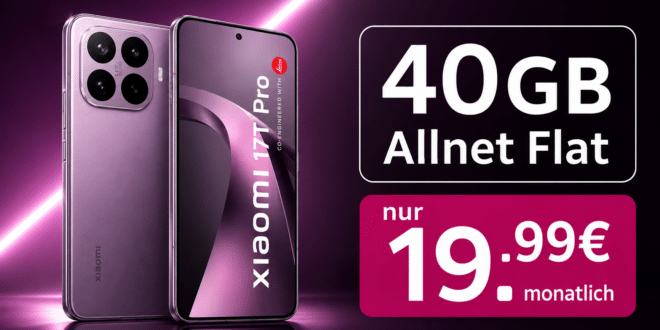 Xiaomi 17T Pro für einmalig 49 Euro mit 40GB Allnet Flat nur 19.99 Euro monatlich