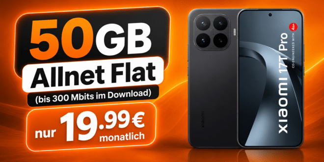 Xiaomi 17T Pro für einmalig 29 Euro mit 50GB Allnet Flat nur 19.99€ monatlich