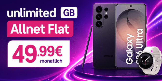 Samsung Galaxy S26 Ultra & Galaxy Watch9 für einmalig 59€ mit o2 unlimited Allnet Flat nur 49.99€ monatlich