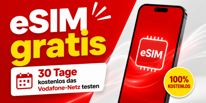 Vodafone Try for Free eSIM – 30 Tage kostenlos das Vodafone-Netz testen!