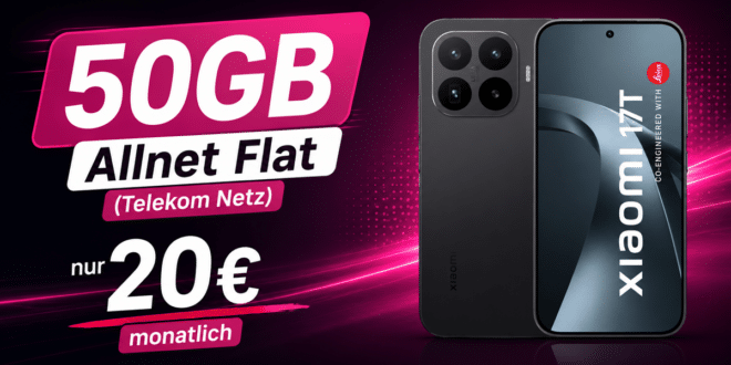 Xiaomi 17T für einmalig 170€ mit 50GB Allnet Flat nur 20€ monatlich