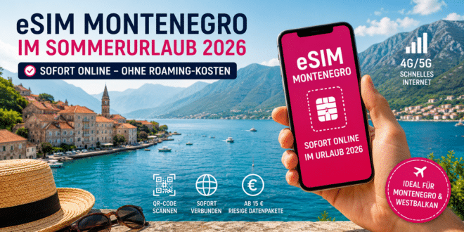 eSIM Montenegro 2026: Günstig im Urlaub surfen – Telekom eSIM bereits ab 15 Euro