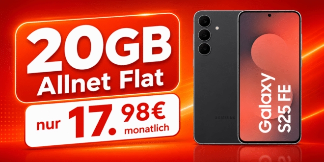 Samsung Galaxy S25 FE für einmalig 9€ mit 20GB Allnet Flat (+5GB extra SIM) nur 17.98€ monatlich