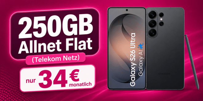 Samsung Galaxy S26 Ultra für einmalig 199 Euro mit 250GB Allnet Flat nur 34.00 Euro monatlich