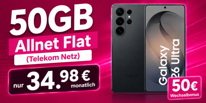 Samsung Galaxy S26 Ultra für einmalig 199€ mit 50GB Allnet Flat und 50€ Wechselbonus nur 34.98€ monatlich