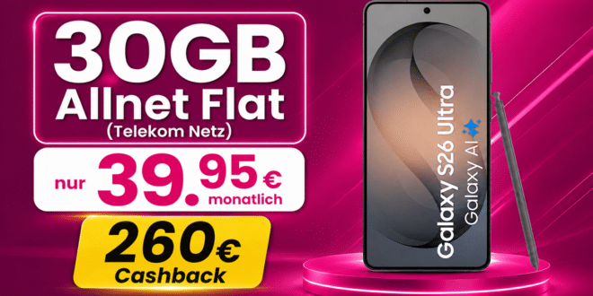 Samsung Galaxy S26 Ultra für einmalig 199 Euro mit 30GB Telekom Allnet Flat & 260€ Cashback nur 39.95€ monatlich