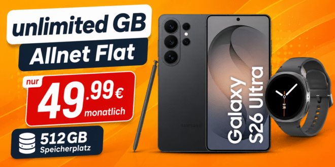 Samsung Galaxy S26 Ultra 512GB & Galaxy Watch8 BT für einmalig 139€ mit o2 unlimited Allnet Flat nur 49.99€ monatlich